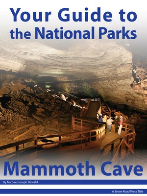 Your Guide to Mammoth Cave National Park - ebook